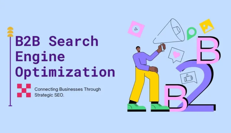 What is B2B SEO? The Ultimate Guide for Growth