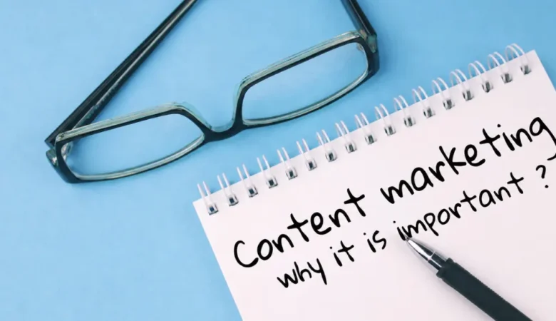 Why Is Content Marketing Important? Benefits & Guide