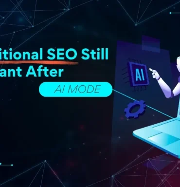 Is Traditional SEO Still Important After AI Mode?